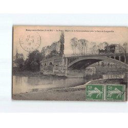 BRAY SUR SEINE : Le Pont, Départ de la Correspondance pour la Gare de Longueville - très bon état