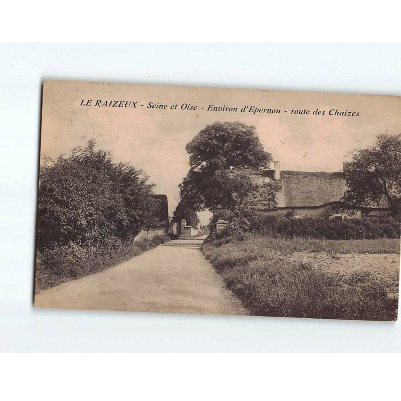 LE RAIZEUX : Route des Chaizes - état