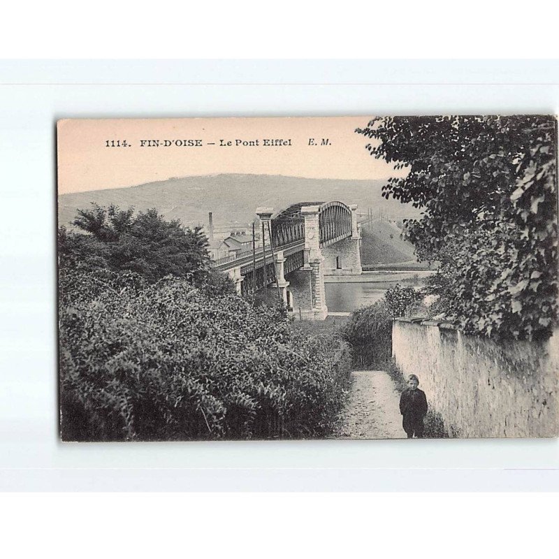 FIN D'OISE : Le Pont Eiffel - très bon état FIN D'OISE : Le Pont Eiffel - très bon état