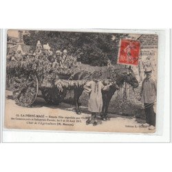 LA FERTE MACE -Grande Fête de l'union des commerçants et Industriels Fertois 1913: char de l'Agriculture - très bon état