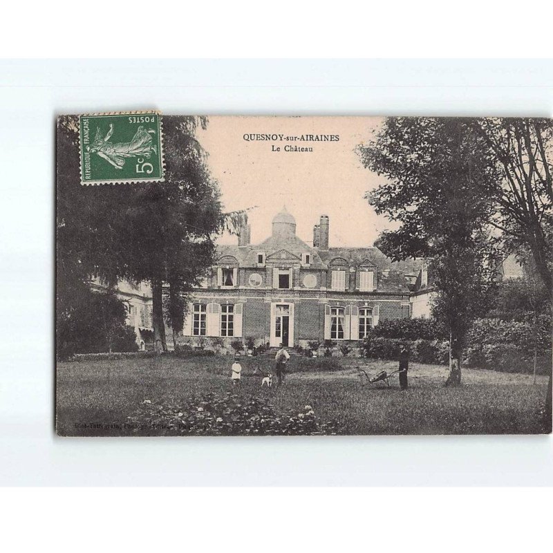 QUESNOY SUR AIRAINES : Le Château - très bon état QUESNOY SUR AIRAINES : Le Château - très bon état