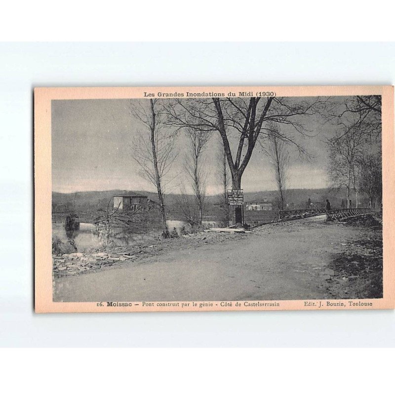 MOISSAC : Pont construit par le Génie, côte de Castelsarrasin, les Grandes Inondations du Midi, 1930 - très bon état