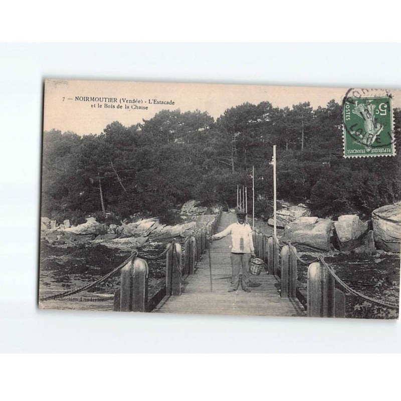 NOIRMOUTIER : L'Estacade et le Bois de la Chaise - état