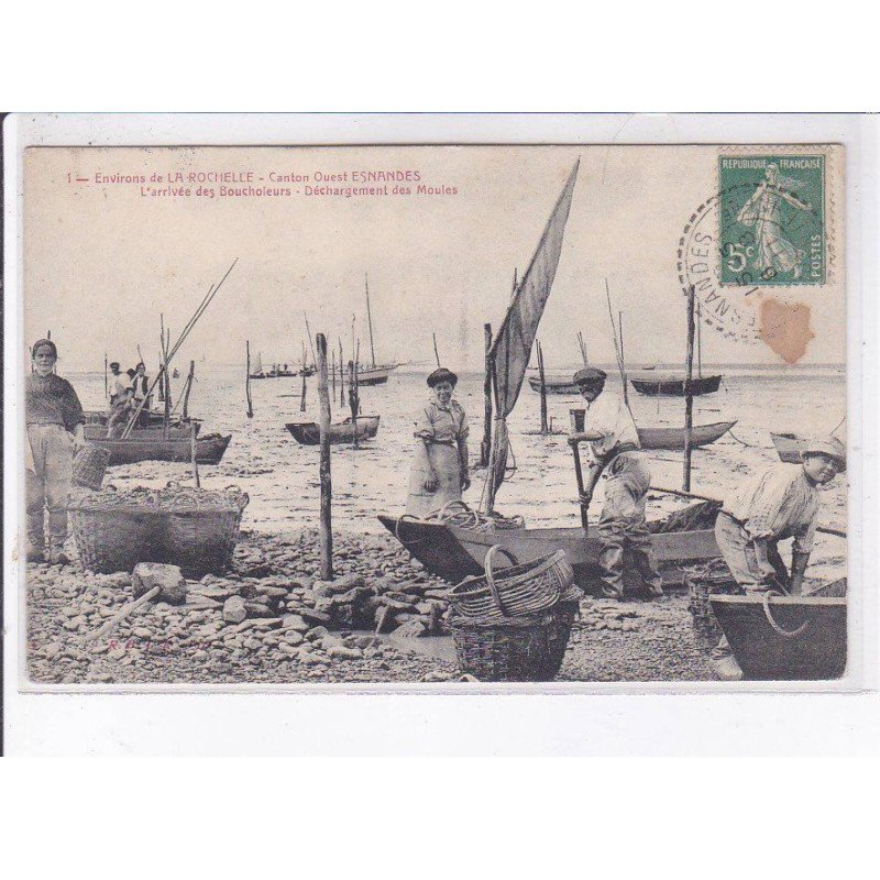 ESNANDES: canto n ouest, l'arrivée des boucholeurs, déchargement des moules - état