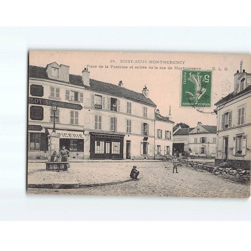 SOISY SOUS MONTMORENCY : Place de la Fontaine et entrée de la rue de Montmorency - très bon état