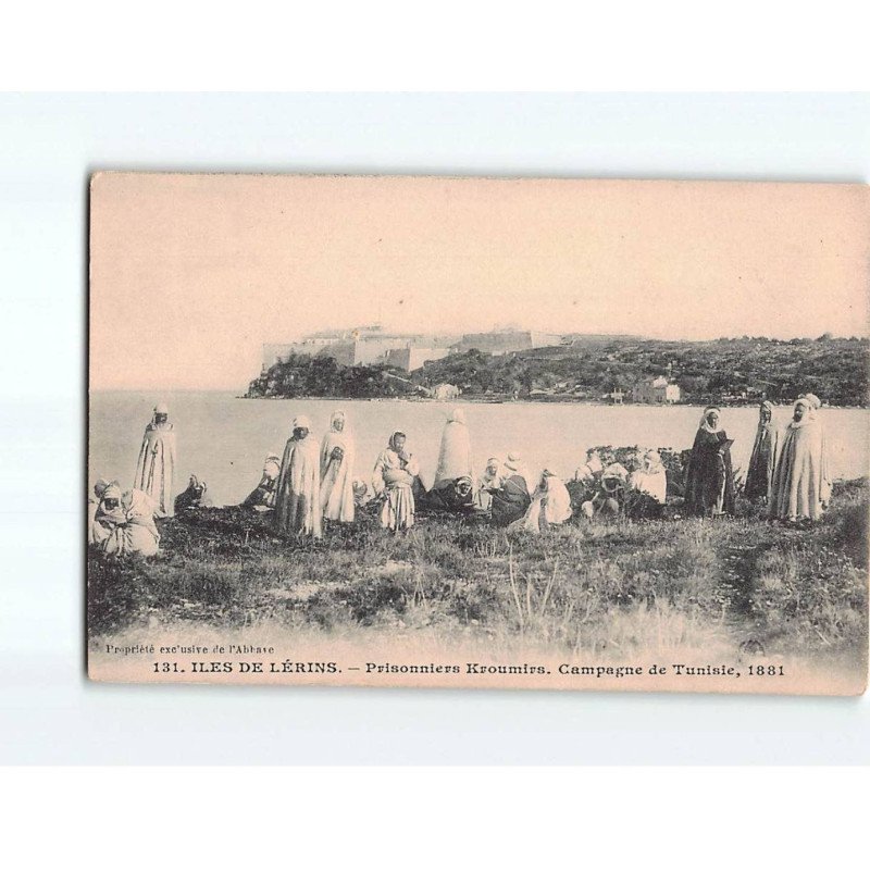 ILES DE LERINS: Prisonniers Kroumirs, Campagne de Tunisie, 1881 - état ILES DE LERINS: Prisonniers Kroumirs, Campagne de Tunisie, 1881 - état