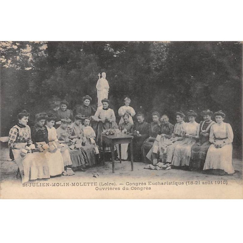 SAINT JULIEN MOLIN MOLETTE - Congrès Eucharistique - Ouvrières du Congrès - Août 1910 - très bon état