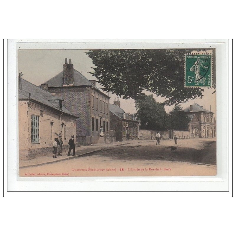 ETREAUPONT : L'entrée de la rue de la barre - tres bon etat