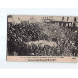 BAR SUR AUBE : Manifestation des Vignerons, Mars 1911 - état