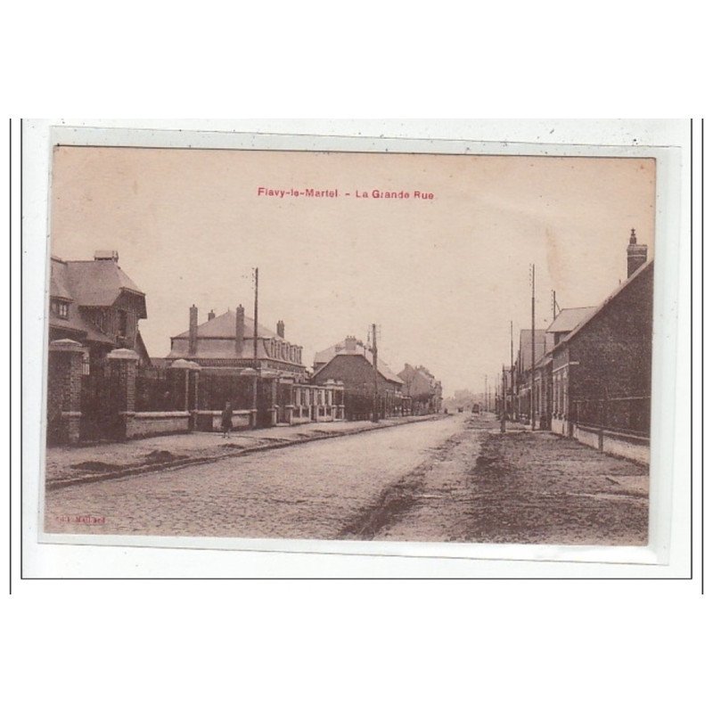 FLAVY-LE-MARTEL : la grande rue - tres bon etat