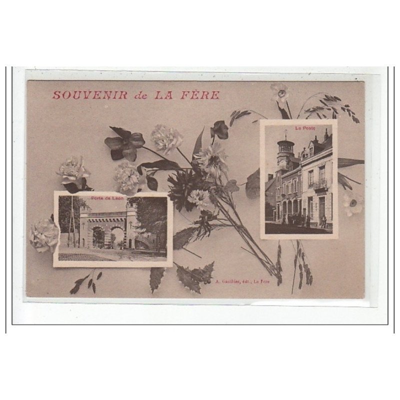 LE FERE : porte de laon, la poste - tres bon etat