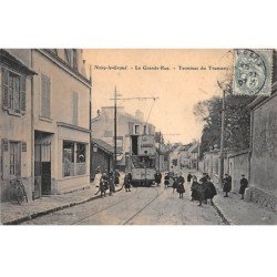 NOISY LE GRAND - La Grande Rue - Terminus du Tramway - très bon état