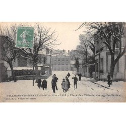 VILLIERS SUR MARNE - Hiver 1915 - Place des Tilleuls, vue sur les Ecoles - très bon état