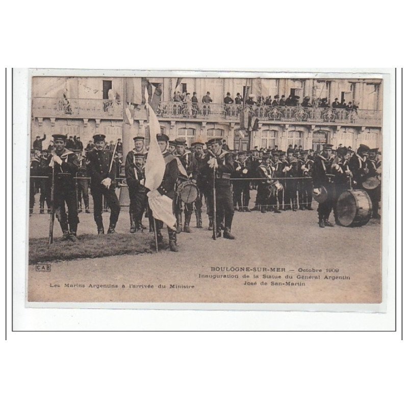 BOULOGNE-SUR-MER - inauguration de la statue du generale argentin jose de san-martin - tres bon etat