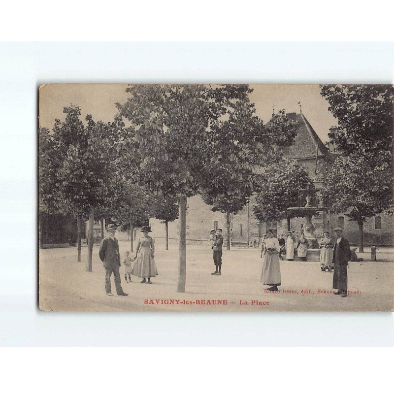 SAVIGNY LES BEAUNE : La Place - état SAVIGNY LES BEAUNE : La Place - état