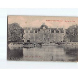 FONTAINE FRANCAISE : Château et Etang - très bon état