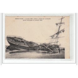 BERCK - le trois mats Orion brisé par la tempete apres l'echouage 18 janvier 1906 - tres bon etat