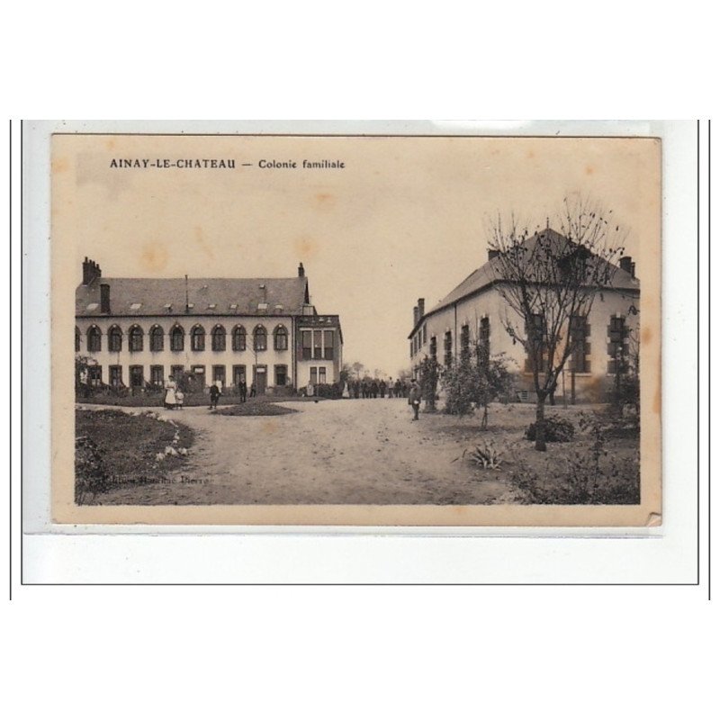 AINAY LE CHATEAU - Colonie familiale - très bon état