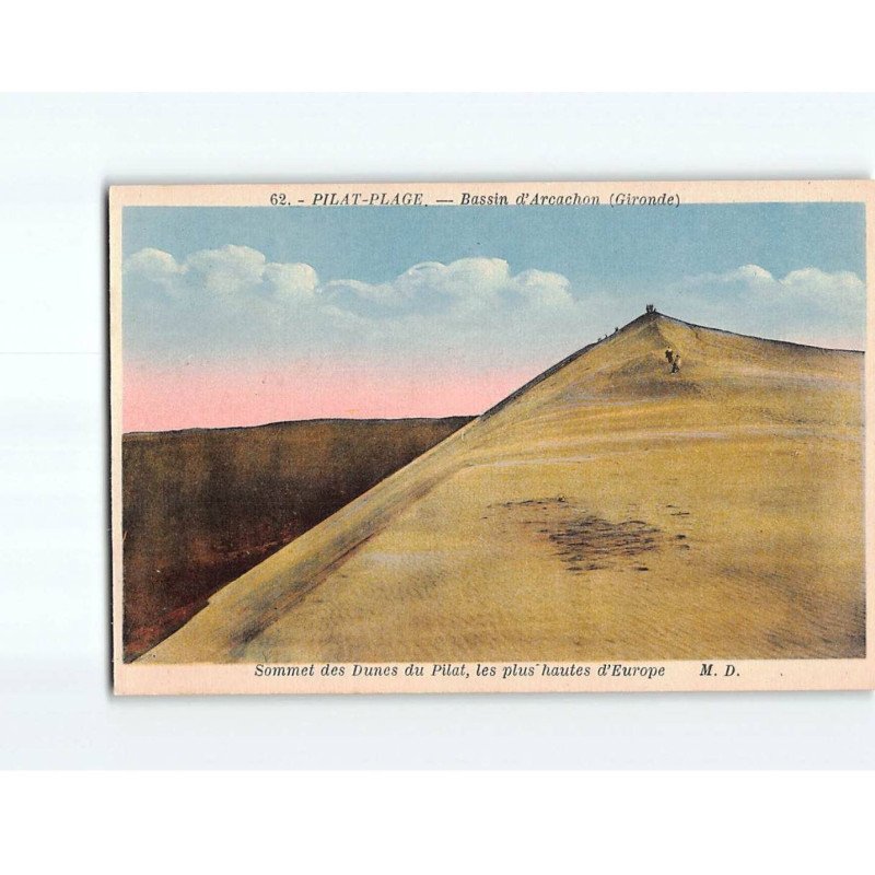 PILAT PLAGE : Sommet des Dunes du Pilat, les plus hautes d'Europe - très bon état PILAT PLAGE : Sommet des Dunes du Pilat, les plus hautes d'Europe - très bon état