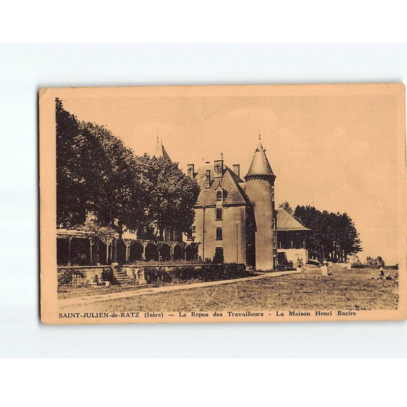SAINT JULIEN DE RATZ : Le Repos des Travailleurs, la maison Henri Bazire - état SAINT JULIEN DE RATZ : Le Repos des Travailleurs, la maison Henri Bazire - état