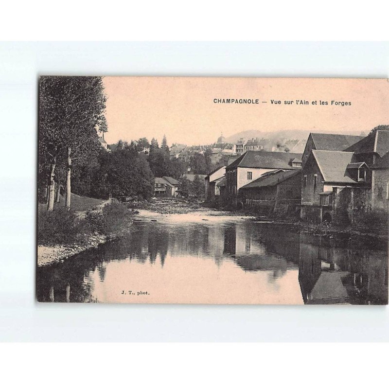 CHAMPAGNOLE : Vue sur l'Ain et les Forges - très bon état