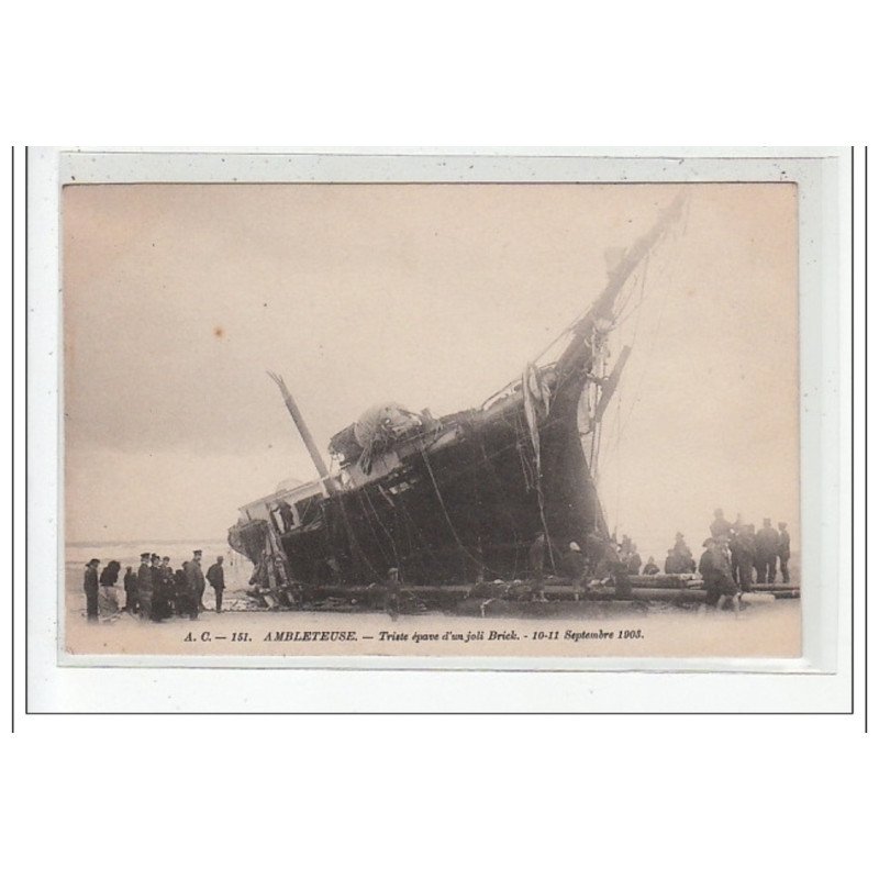 AMBLETEUSE : triste épave d'un jolie brick - très bon état