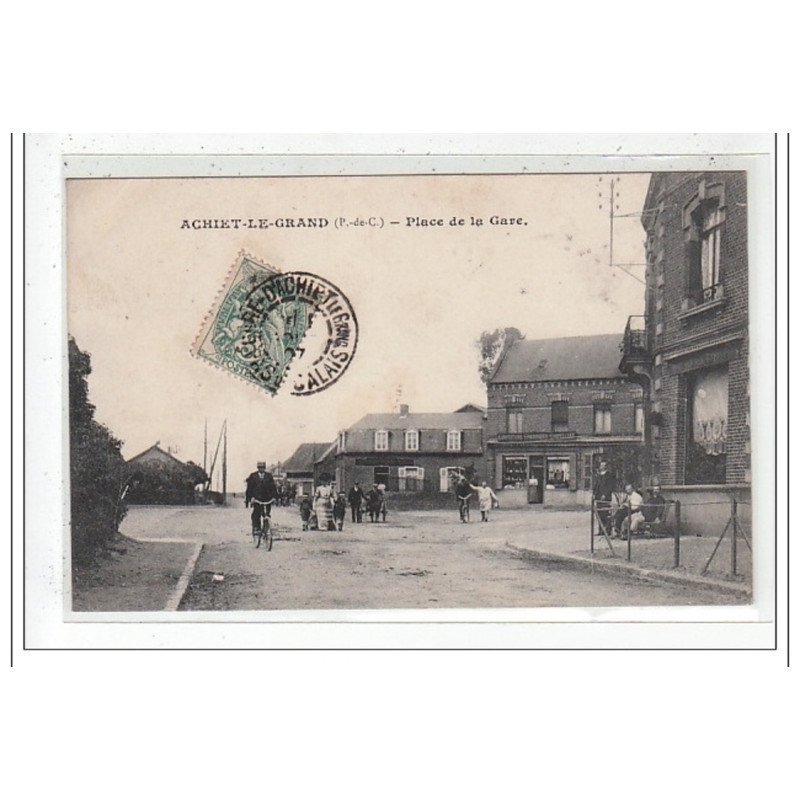 ACHIET-le-GRAND : place de la gare - tres bon état
