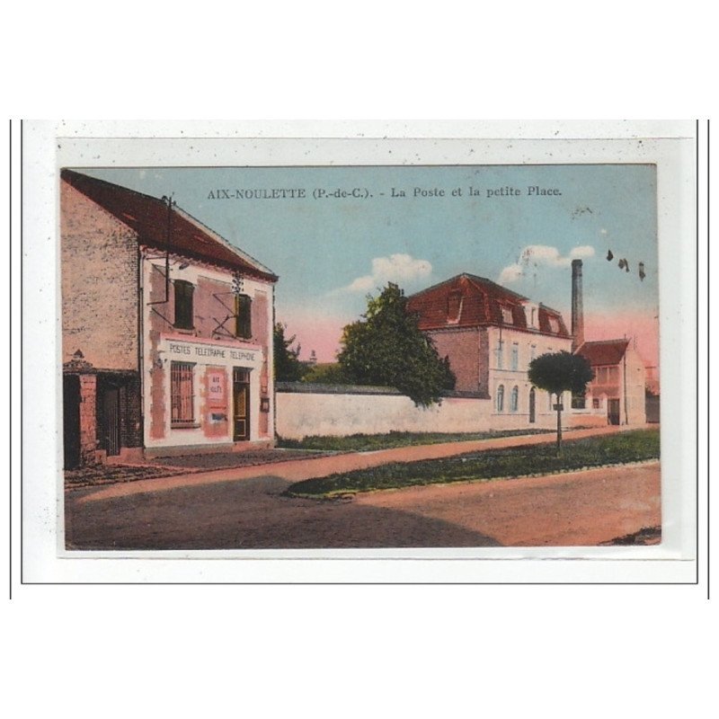 AIX-NOULETTE : la poste et la petite place - tres bon état