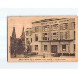 SAINT CHAMOND : Le groupe scolaire et l'église, Rue Jean-Jaurès - état