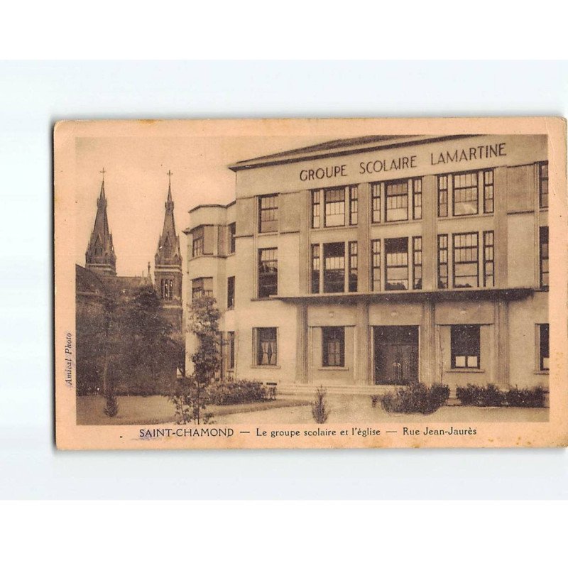 SAINT CHAMOND : Le groupe scolaire et l'église, Rue Jean-Jaurès - état