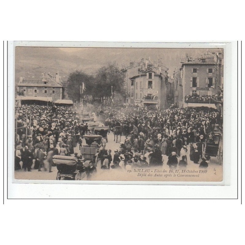 MILLAU - Fêtes des 16, 17, 18 Octobre 1909 - Défilé des Autos après le Couronnement - très bon état