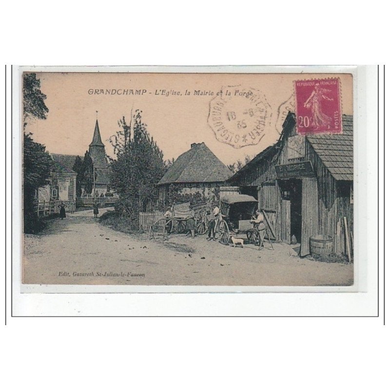 GRANDCHAMP - L'église, la mairie et la forge - très bon état