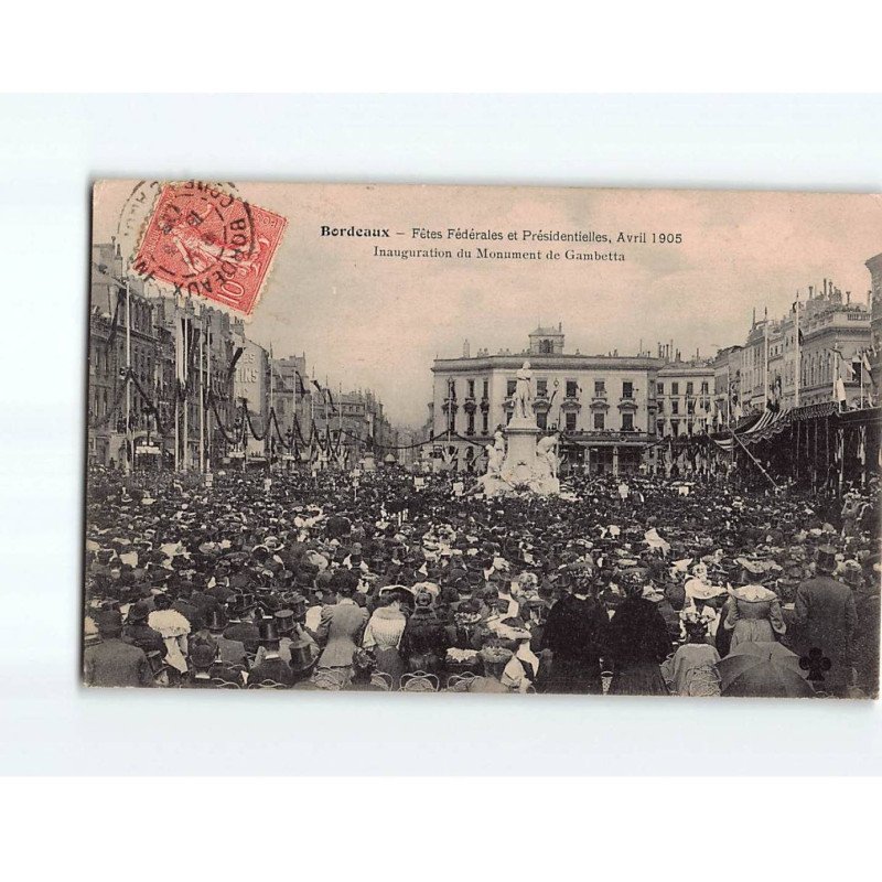BORDEAUX : Inauguration du monument Gambetta, 1905 - état