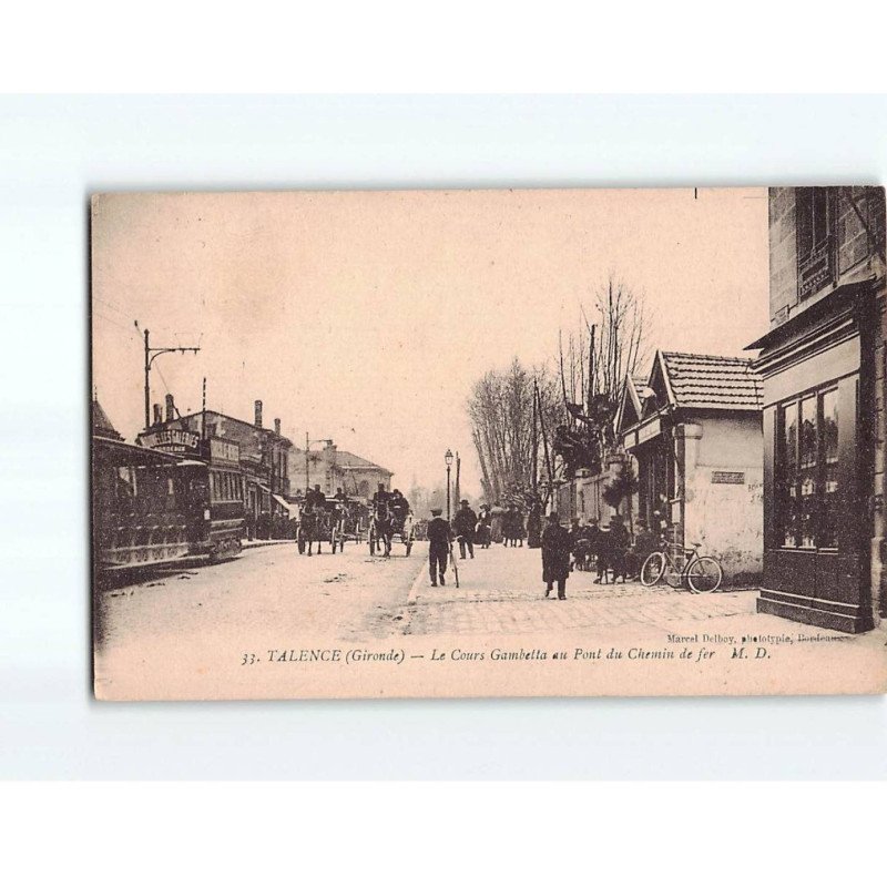 TALENCE : Le cours Gambetta au pont du Chemin de fer - très bon état