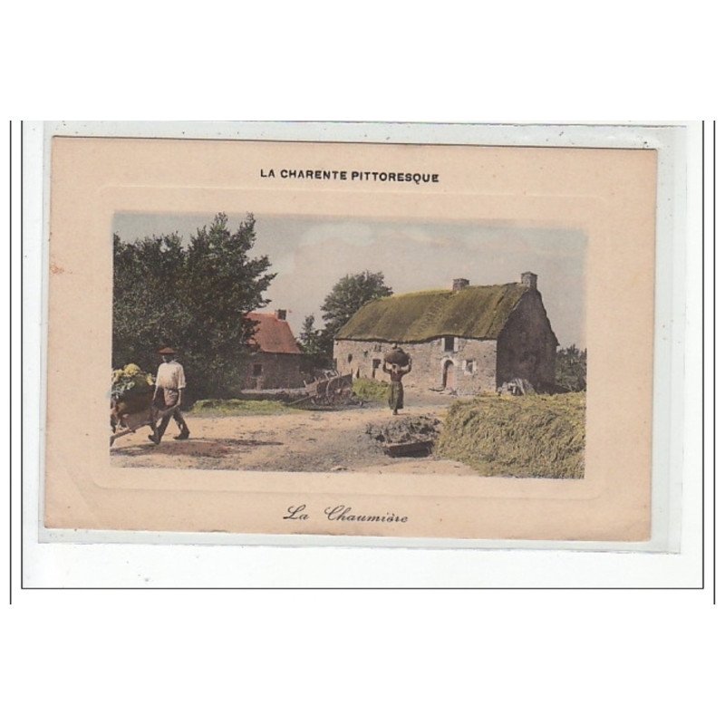 LA CHARENTE PITTORESQUE - La Chaumière - très bon état