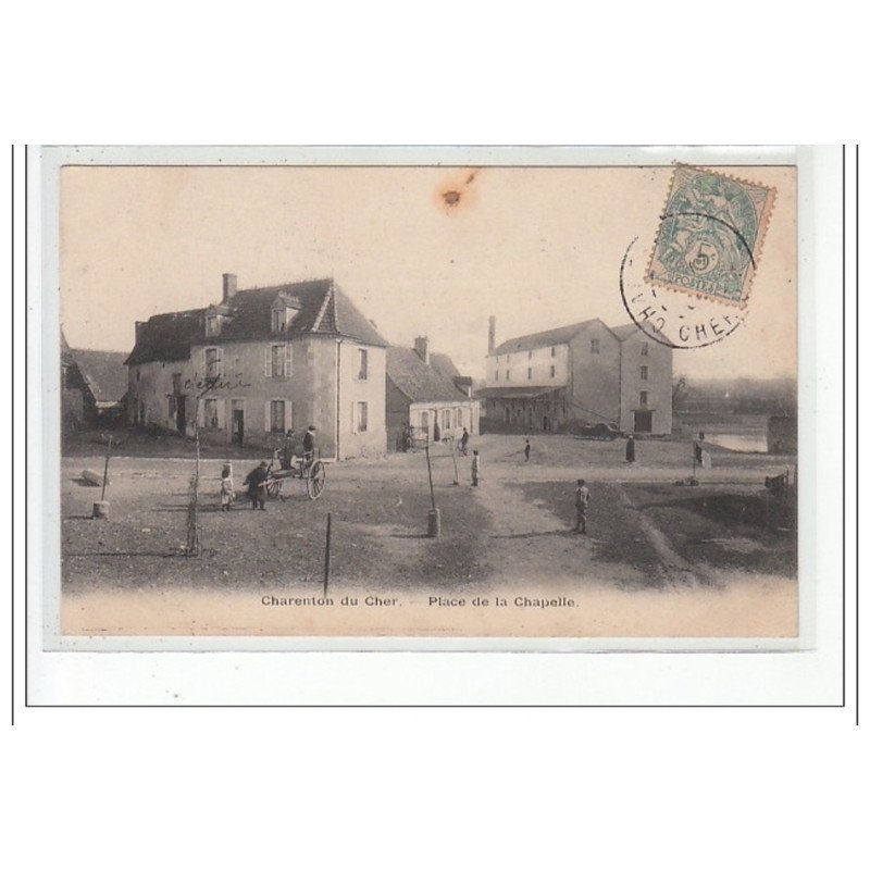CHARENTON DU CHER - Place de la Chapelle - très bon état