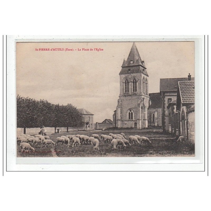 SAINT-PIERRE-D'AUTILS : la place de l'egllise - tres bon etat