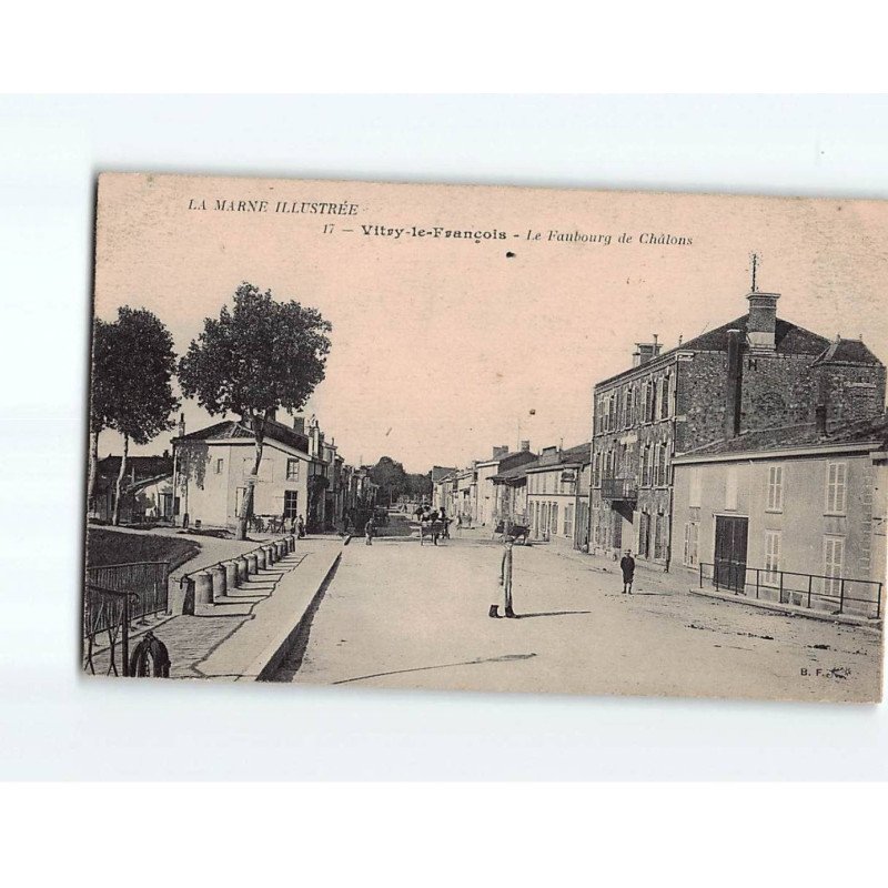 VITRY LE FRANCOIS : Le Faubourg de Châlons - très bon état