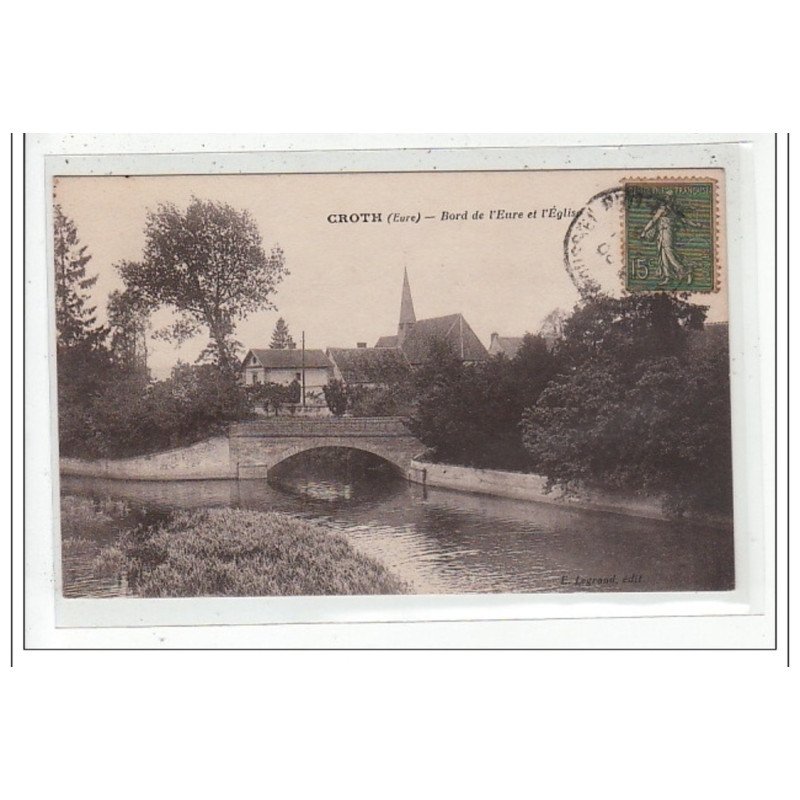 CROTH : bord de l'eure et l'eglise - tres bon etat