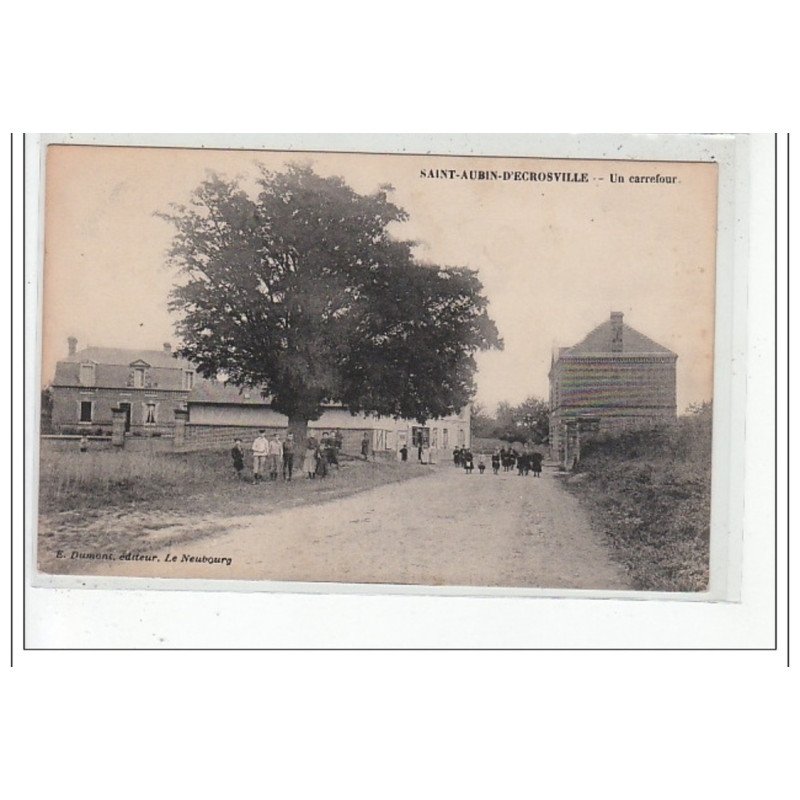 SAINT AUBIN D'ECROSVILLE - Un carrefour - très bon état