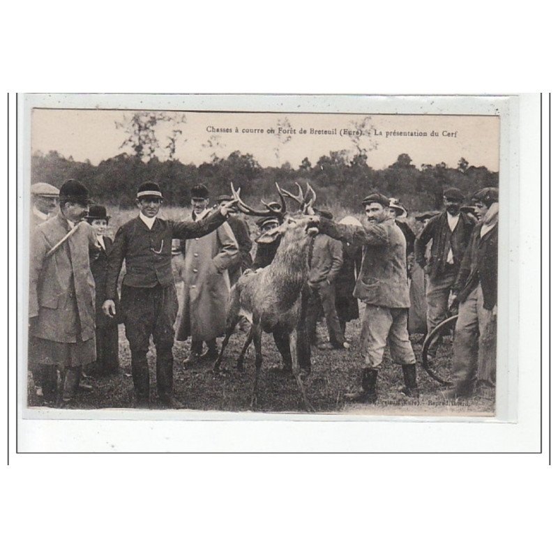 BRETEUIL - Chasses à Courre en Forêt de Breteuil : la présentation du cerf - très bon état