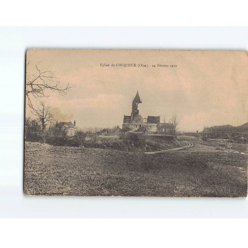 CINQUEUX : L'Eglise, Février 1910 - état
