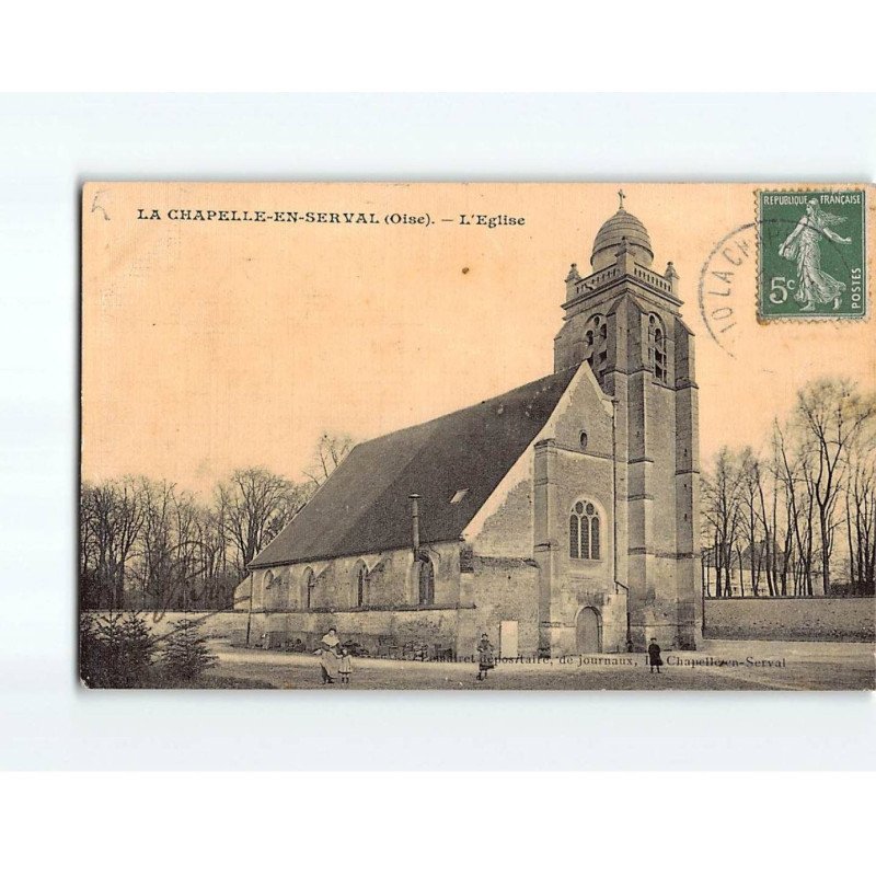 LA CHAPELLE EN SERVAL : L'Eglise - état