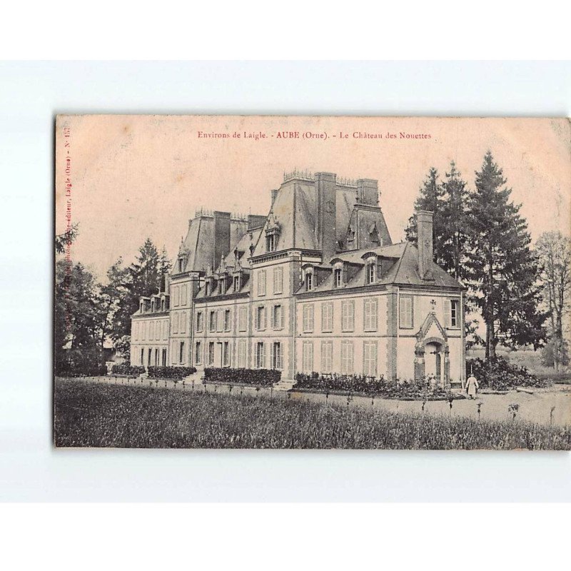 AUBE : Le Château des Nouettes - très bon état