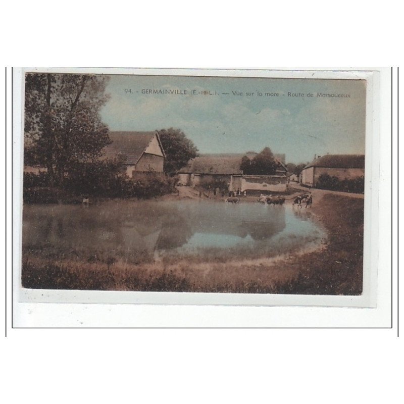 GERMAINVILLE - Vue sur la mare - Route de Marsauceux - très bon état