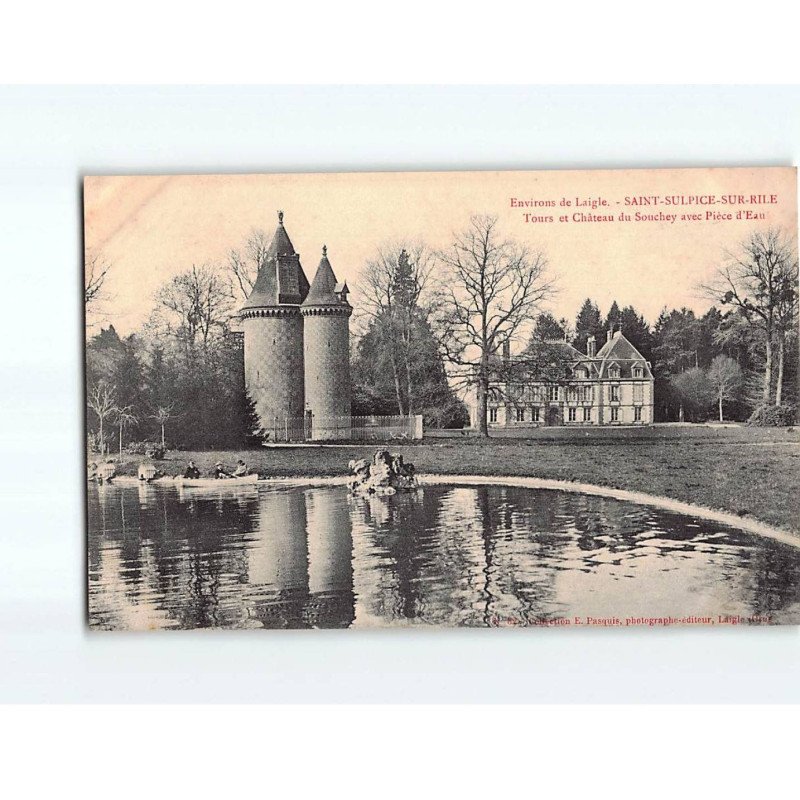 SAINT SULPICE SUR RILE : Tours et Château du Souchey avec pièce d'eau - très bon état