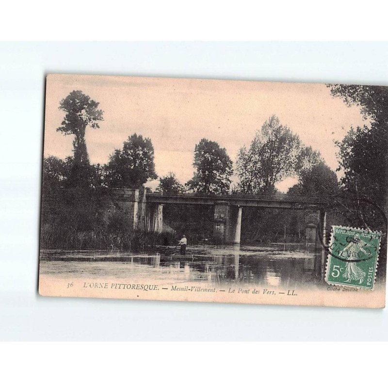 MESNIL VILLEMENT : Le pont des Vers - très bon état