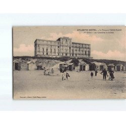 LE TOUQUET : Atlantic Hôtel - état ( Partiellement Décollée )