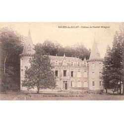 SALIES DU SALAT - Château de Castel Biague - très bon état