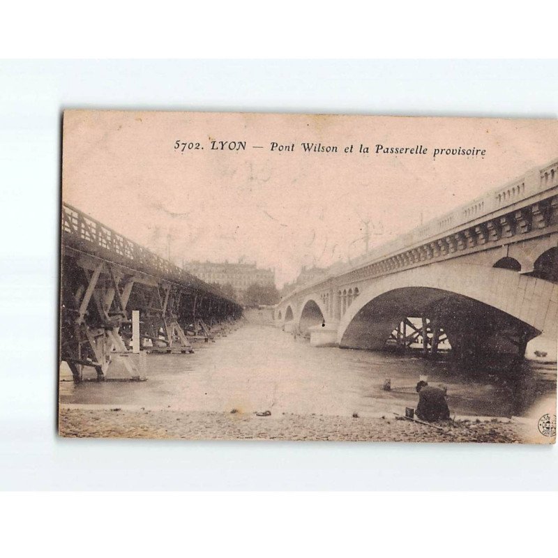 LYON : Pont Wilson et la Passerelle Provisoire - état